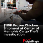 Refrigerated semi-trailer involved in a Memphis cargo theft investigation involving a $110,000 frozen chicken shipment
